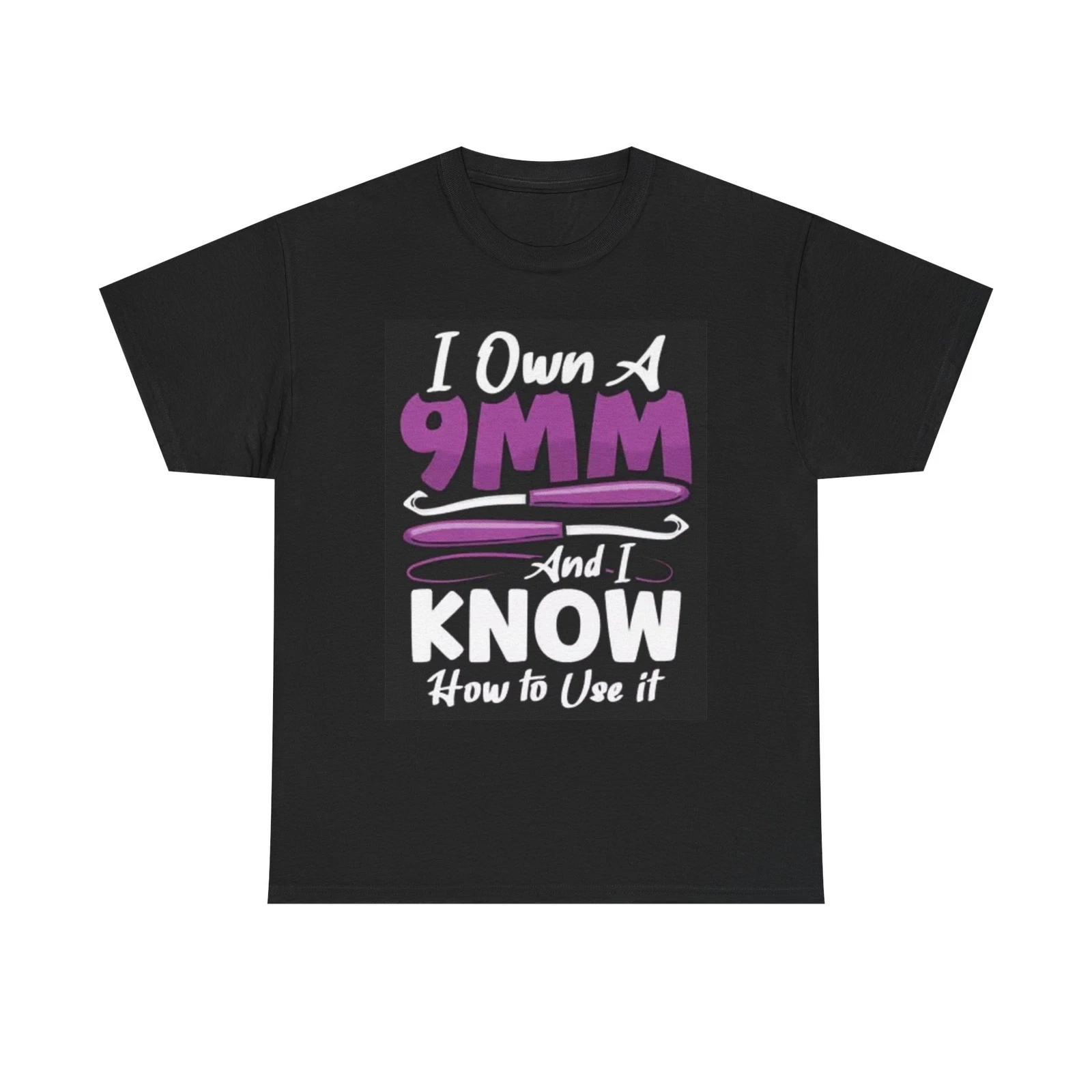 Men s and Women s T-shirts I Own A 9mm Funny XXL