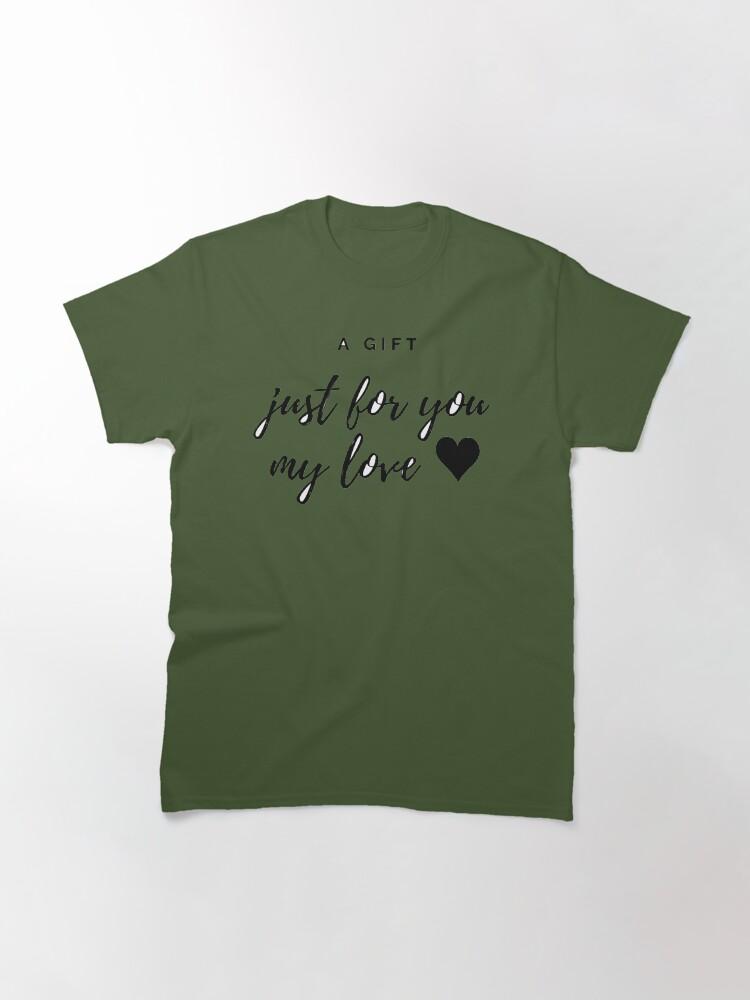 Westlife A GIFT JUST FOR YOU MY LOVE Classic T-Shirt