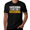 Shredding for the Wedding Fitness T-Shirt Casual Loose Short Sleeve Tee for Men