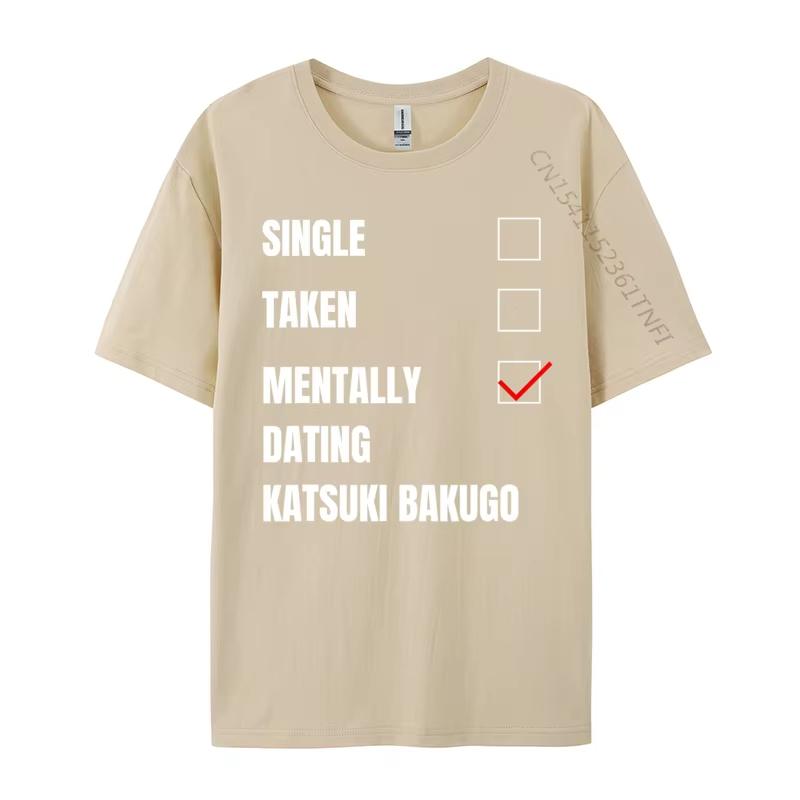 Single Taken Unisextally Dating Katsuki Bakugo Funny Cosie T Shirt Autumn Crew Neck Combed Cotton Unisex T Shirt Group