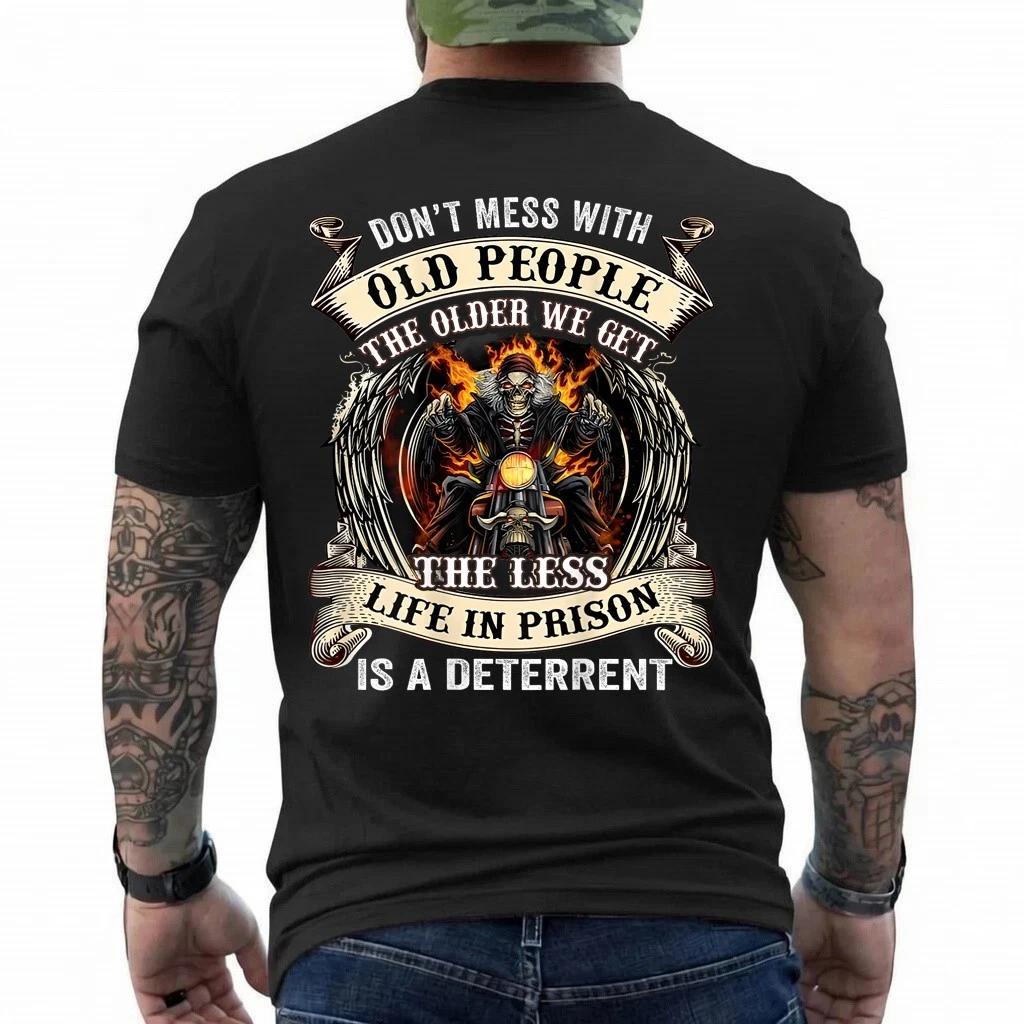 Don t Mess With Old People Skull Motorcycle Old Biker T-Shirt 3XL