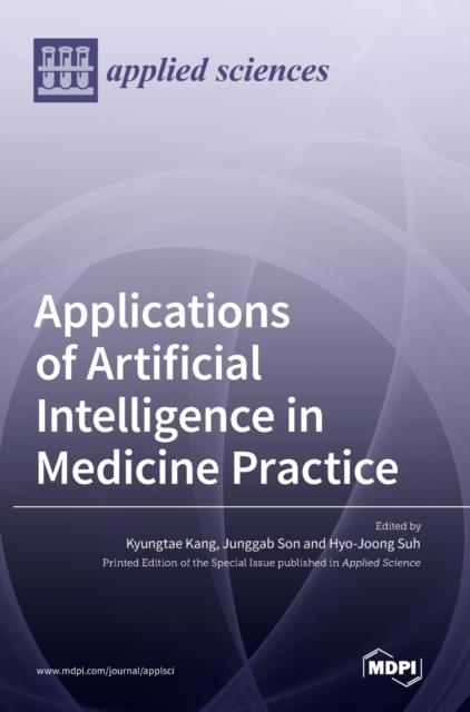 The Applications of Artificial Intelligence In Medicine Practice Book