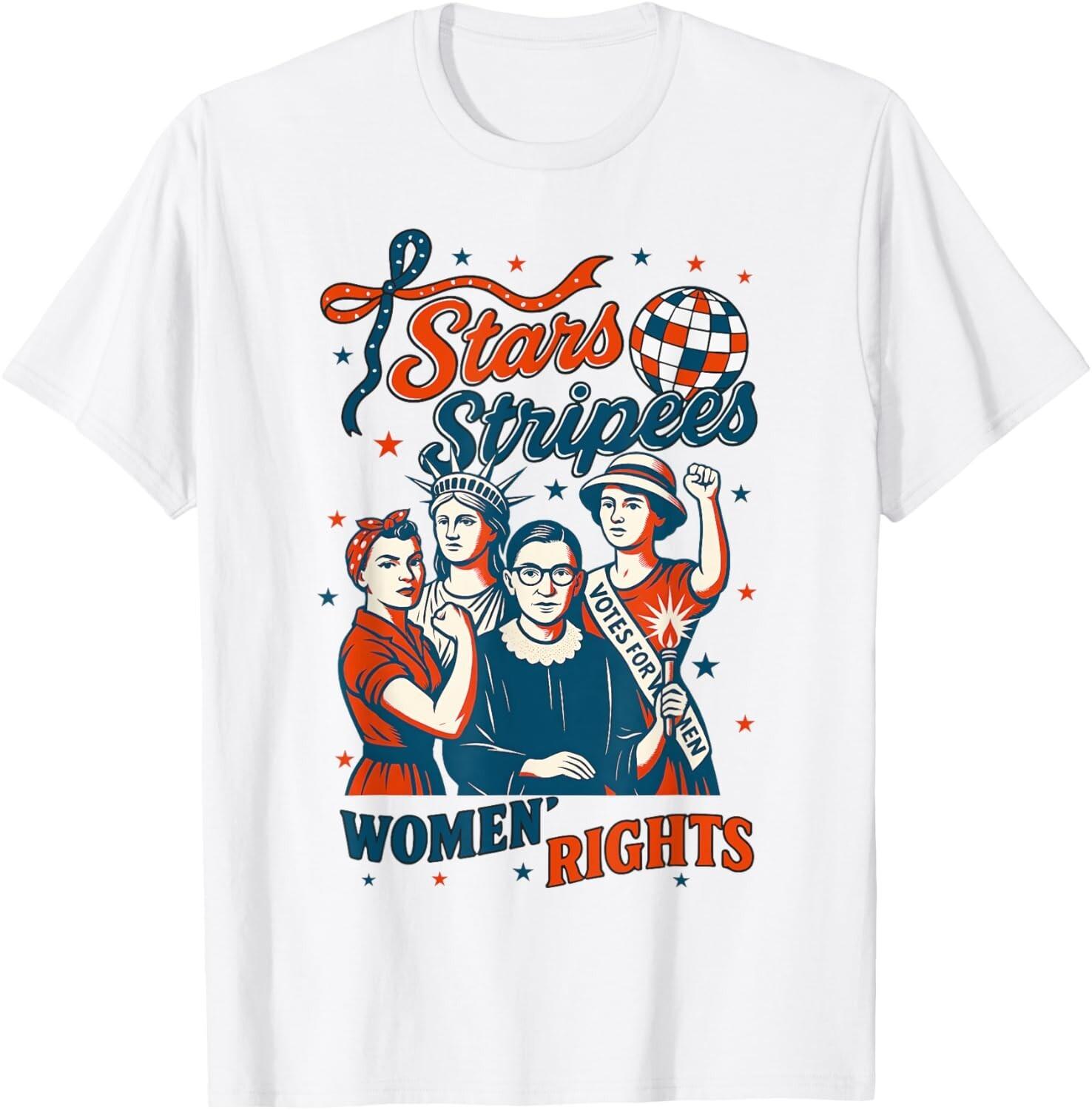 4th Of July Feminist Stars Stripes and Women s Rights T-Shirt Mens Womens Tees Top XL