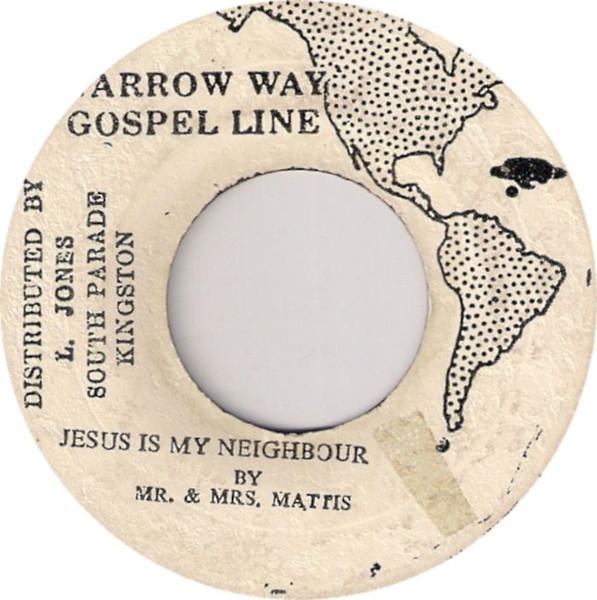

7inch Record MR MRS MATTIS Jesus Is My Neighbour When You Fe NONE Narrow Way Gosp 1971 Jamaica Reggae Ska Dub Used