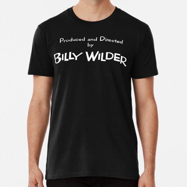Produced and Directed by Billy Wilder  S To 5XL Made In the AU/USA T-Shirt
