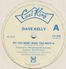 7inch Record DAVE KELLY  Put Your Money Where Your Mouth Is  CK005 COOL KING 1981 UK Rock Used