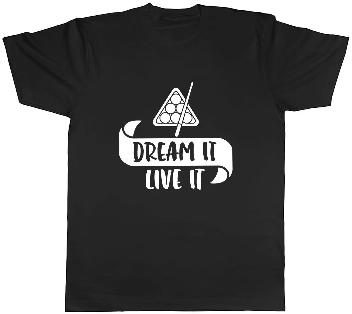 Dream It Live It - Snooker Mens Unisex T-Shirt Tee M