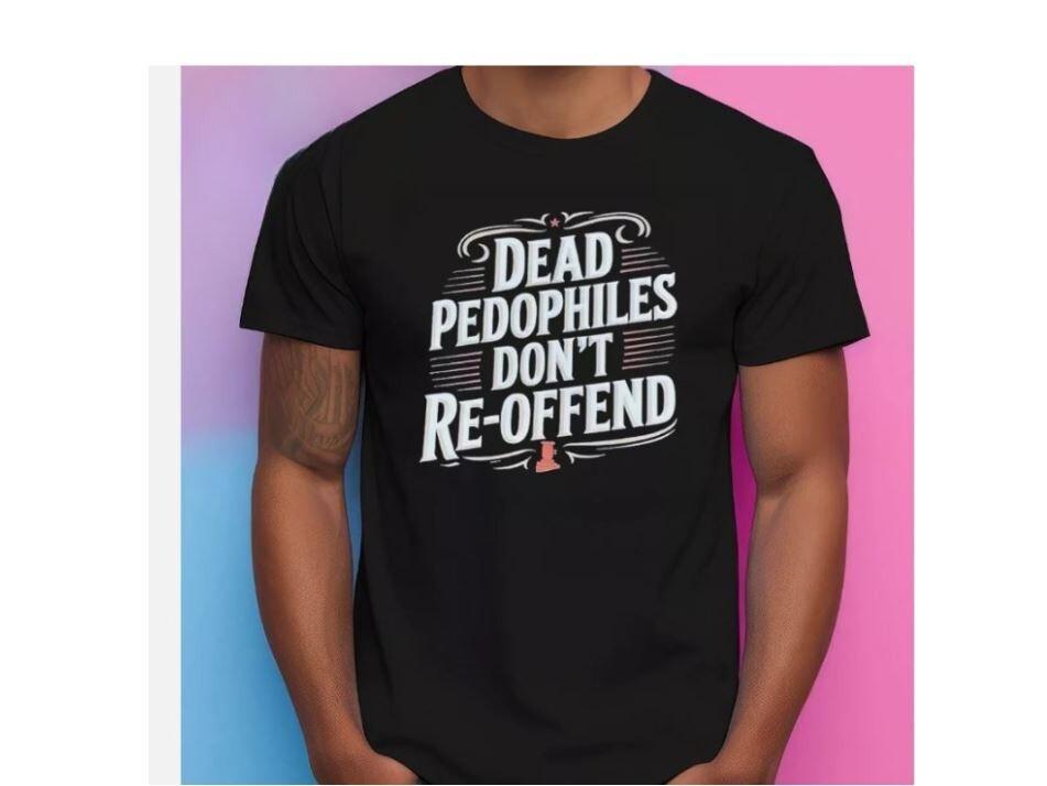 Dead Pedophiles Don’t Reoffend Protective Parent T-Shirt Unisex T-Shirt XXL