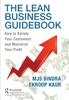 The The Lean Business Guidebook : How To Satisfy Your Customers and Maximize Your Profit Book