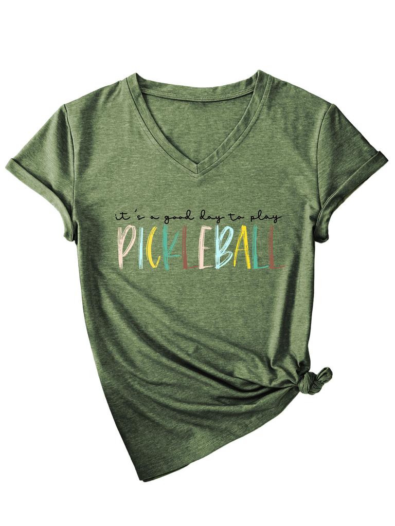Casual V-neck Short-sleeved It's a Good Day To Play Pickleball Temperament T-shirt