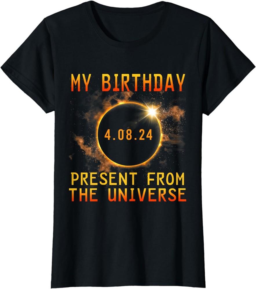 

Solar Eclipse 2024 Birthday Present 4.8.24 Universe Ladies Crewneck T-Shirt Unisex T-Shirt XXXL