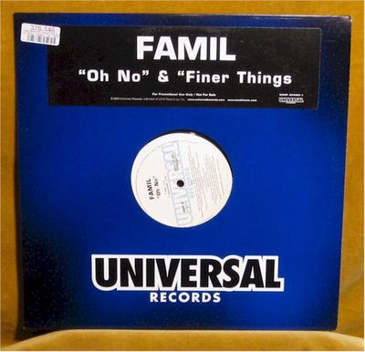 12inch Record FAMIL - Oh No / Finer Things UNIR20989 Universal Recor 2003 US Rap & Hip-Hop/R&B Used