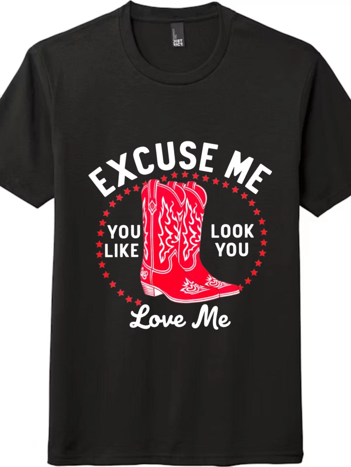 Retro Cowboy Boots T-Shirt Excuse Me You Look Like You Love Me Unisex Tee L