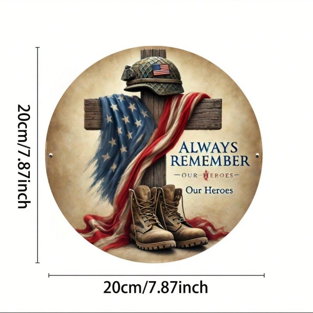 Metal Patriotic Wall Art Sign Remember Our Heroes 7.8x7.8 Inch 2D Flat Print Home Bar Cafe Decor