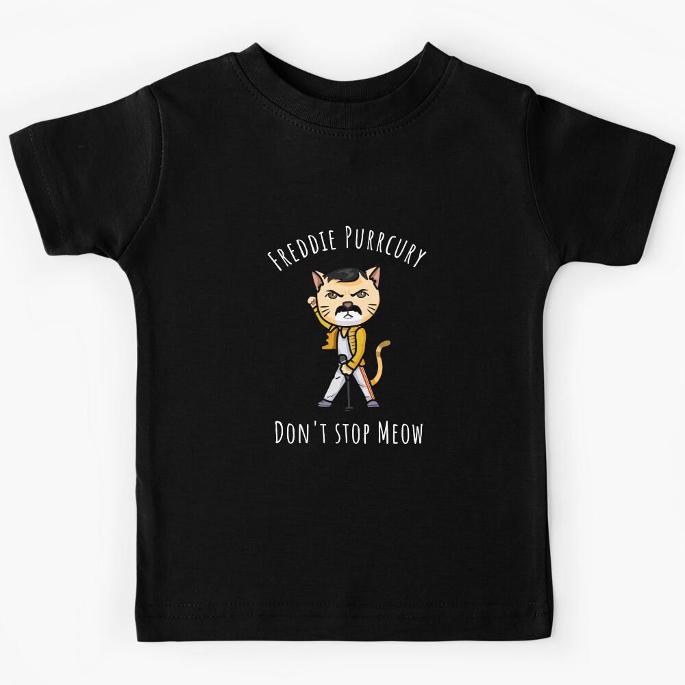 Don t Stop Meow Freddie purrcury Cat Kids T-Shirt 100