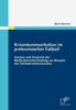 Kniha Krisenkommunikation Im Professionellen Fussball : Analyse Und Vergleich Der Medienberichterstattung Am Beispiel Des Schiedsrichterskandals