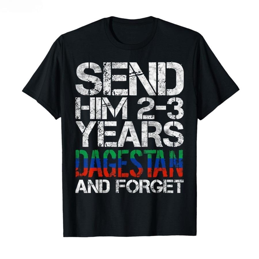 Send him 2-3 Years to Dagestan Forget MMA Wrestling Meme T-shirt For Men Women Cotton T Shirts Short Sleeve Oversized T Shirt