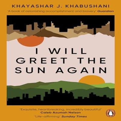 I Will Greet the Sun Again by Khashayar J. Khabushani Paperback Book 9780241514740