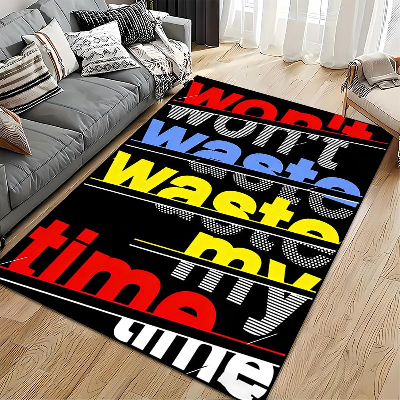 Colorful Typography Carpet with "Won't Waste My Time" Design Suitable for Use As an Anti-slip for Living Room Bedroom Sofas