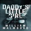 Daddys Little Girl by William Malmborg Paperback Book 9780996283182