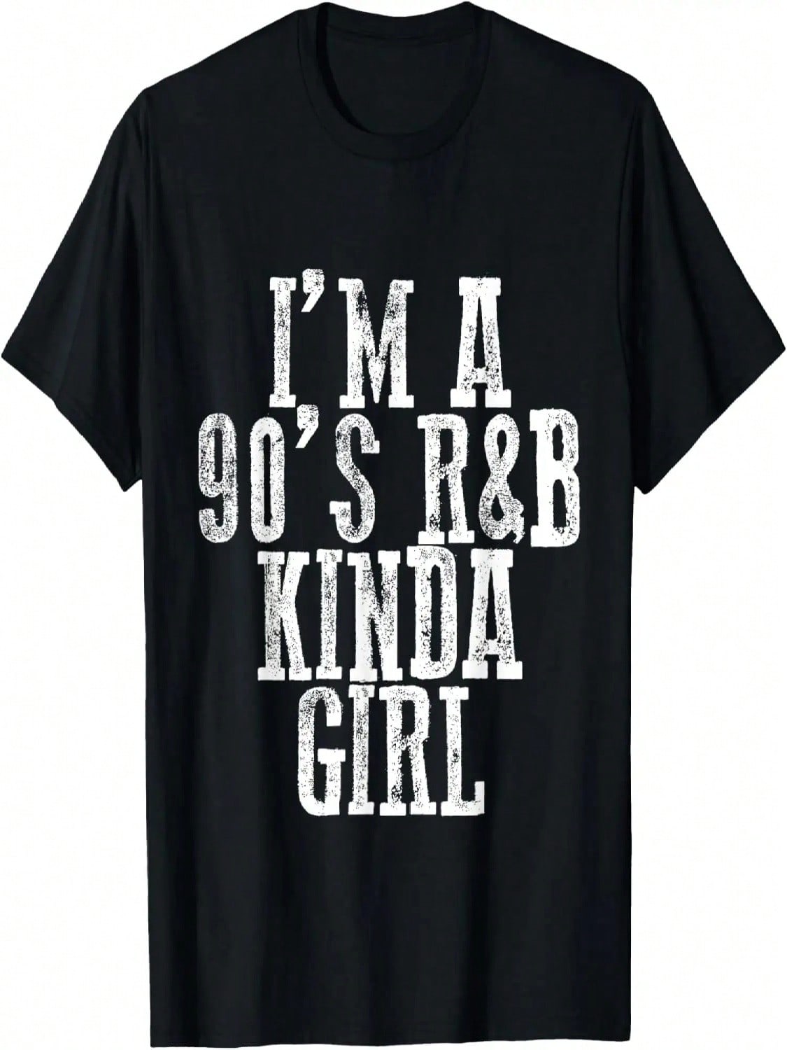 I m A 90 s R b Kinda Girl ----- T-Shirt S разноцветный
