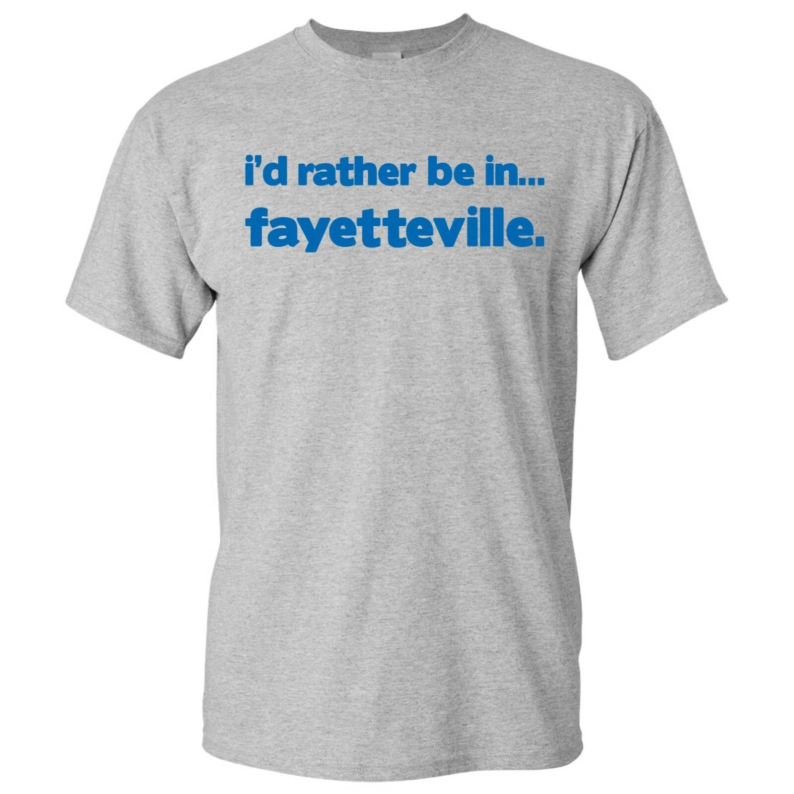 

I d Rather Be In Fayetteville - Hometown Pride Sports T-Shirt - Sport Grey L