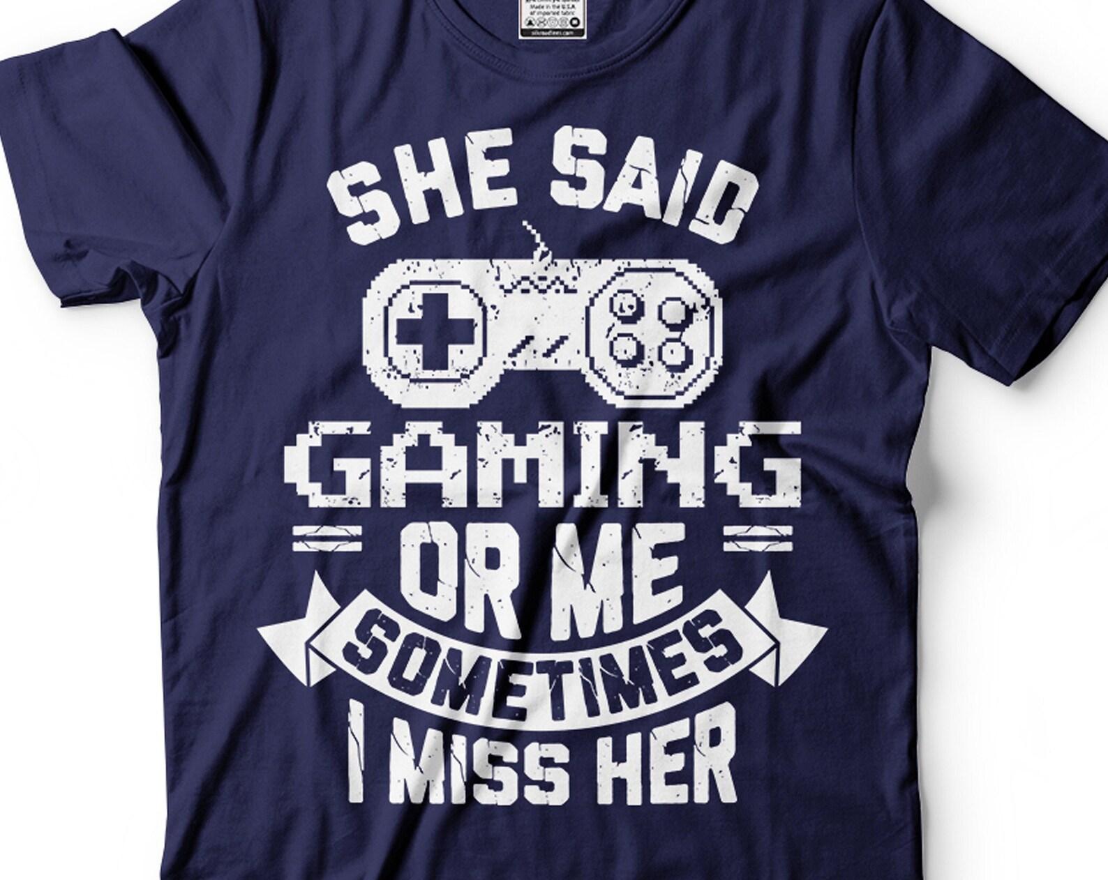Funny Gamer T-Shirt: She Said Gaming Or Me - Humor Tee 2XL