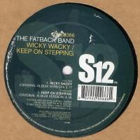 12inch Record FATBACK BAND - Wicky Wacky / Keep On Steppin S12DJ066 S12 2004 UK Dance & Electronica Used