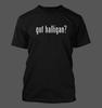 Got Halligan? - Men's Funny T-Shirt New RARE