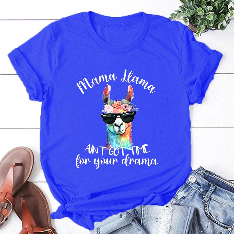 New Mama Llama Ain'T Got Time For Your Drama Print T-Shirts Women Summer Cool Short Sleeve Female Casual T-Shirts Round Neck Top