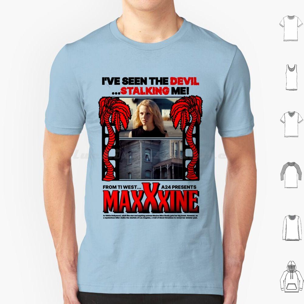 Maxxxine Ive Seen The Devil T Shirt Big Size 100 Cotton Maxxxine Horror A24 Movie Mia Goth Maxine Minx Pearl Indie Fil S