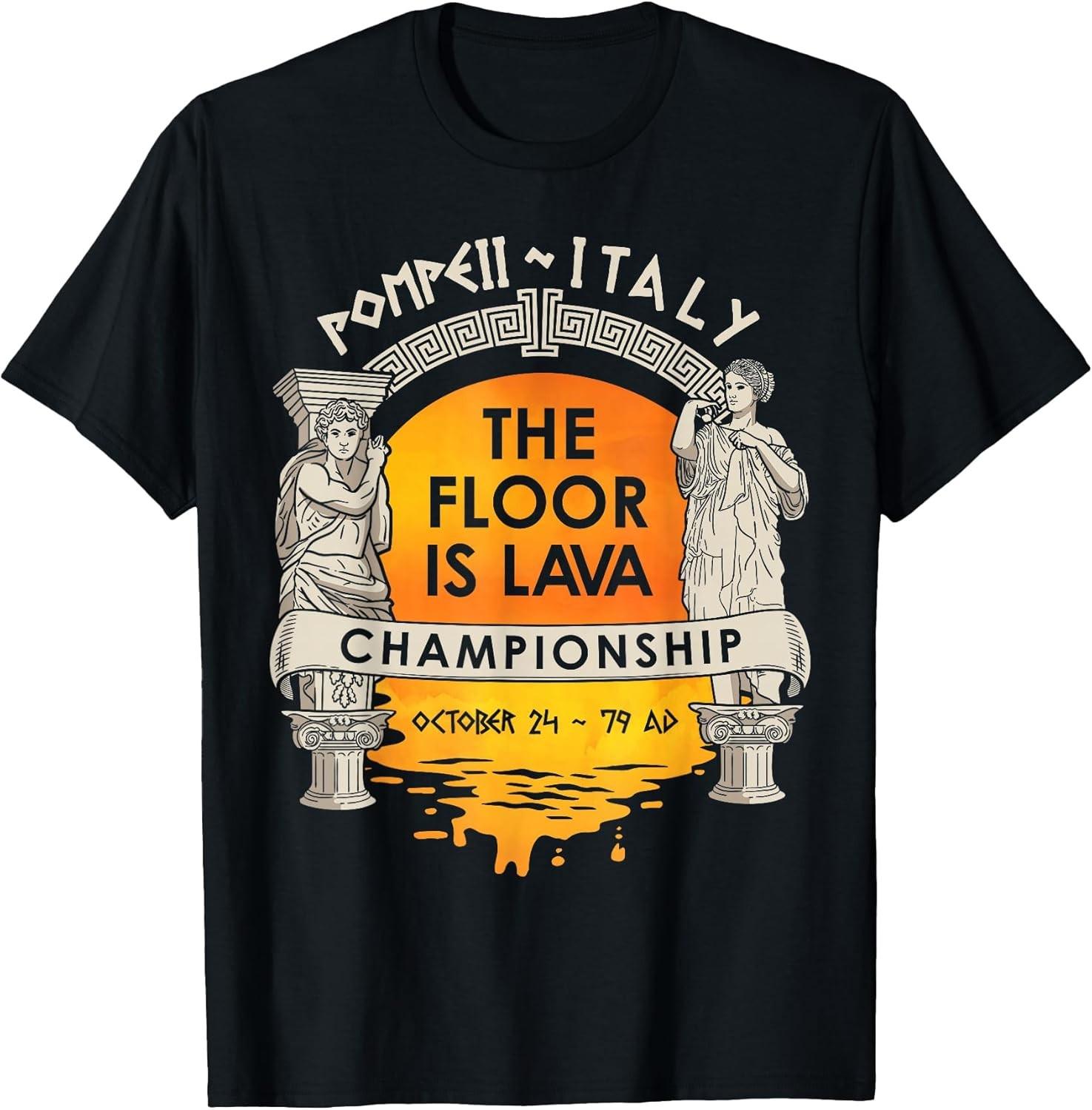 NEW LIMITED Floor Is Lava Championship History Pompeii Ancient Tee - MADE IN USA XXXXL