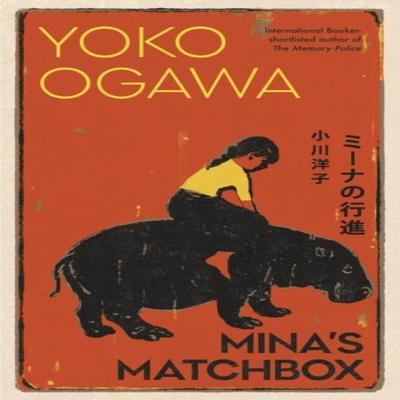 Minas Matchbox by Yoko Ogawa Hardback Book 9781787302761