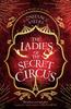 The The Ladies of the Secret Circus : Enter a World of Wonder with This Spellbinding Novel Book