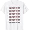 2026 Will Be My Year Funny Humor New Year Quote White T-Shirt
