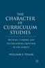 Кітап The Character of Curriculum Studies : Bildung, Currere, and the Recurring Question of the Subject