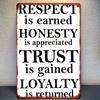 Tin Sign Respect Is Earned Honesty Is Appreciated Trust Is Gained Loyalty Is Returned Vintage Quote Metal Wall Art Plaque for Ho