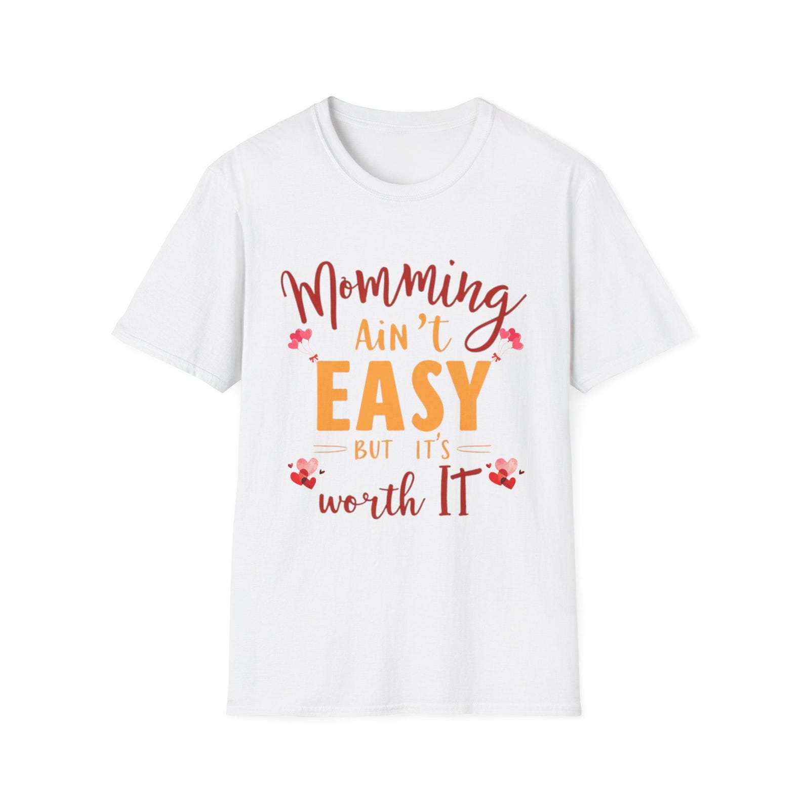 Momming Ain t Easy But It s Worth It T-Shirt | Floral Mom Life Tee XL