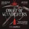 Court of Wanderers by Rin Chupeco Paperback Book 9781399711630