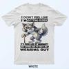 I Don't Feel Like I'm Getting Older It's More Like Warranty T-Shirt