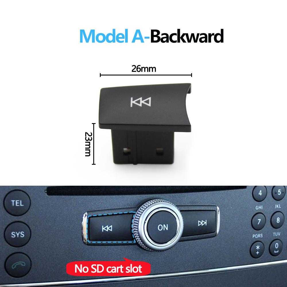Car CD Audio Play Forward Back Off Button Cover For Benz C GLK ML GL E CLS Class W204 X204 W218 W212 W176 W156 W172 W246 Model A-Backward
