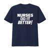 Nurses Do It Better T Shirt Classic Rock Inspired Medical Tribute All Sizes Available Vintage Washed Top For Everyday Wear