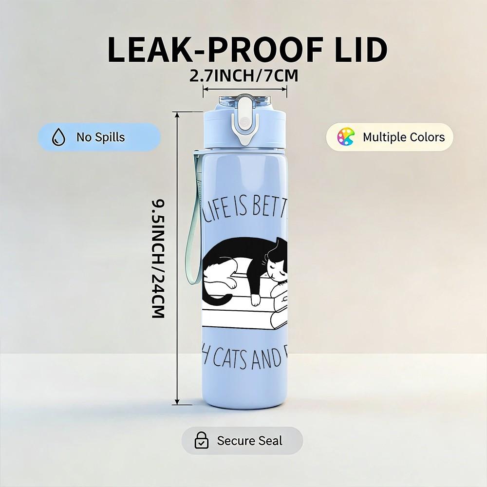 1PC Life Is Better With Cats And Books 750ml Color Plastic Sports Water Bottle Leakproof Flip Straw Lid Suitable for Sports Office Home Use