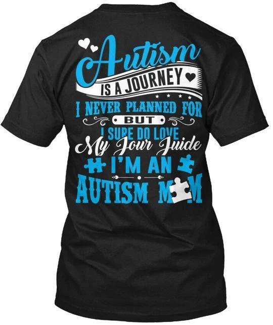 

Autism Mom- - Mom Is A Journey I Never Planned For But TTshirt 2XL