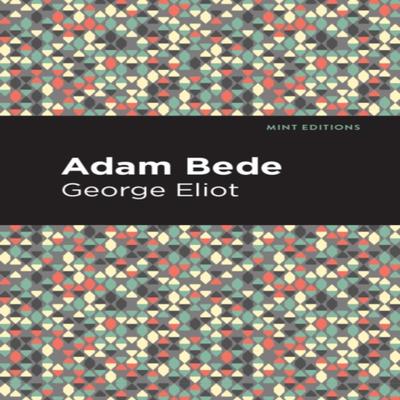 Adam Bede by George Eliot Paperback Book 9781513270388