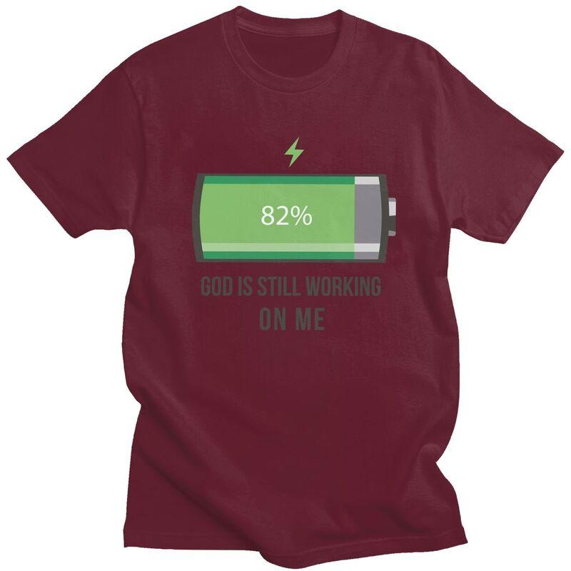 Custom Cool God Is Still Working On Me Battery Loading T Shirt Men 100 Cotton Tshirt Casual Tee Tops Fashion Tshirt