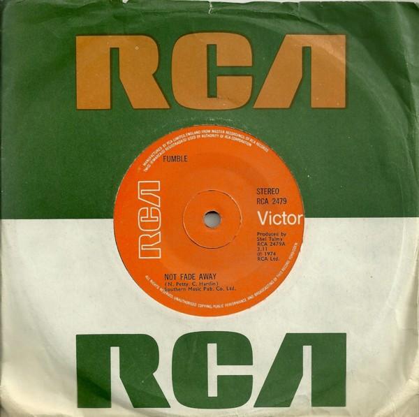 

7inch Record FUMBLE - Not Fade Away RCA2479 RCA Victor 1974 UK Rock Used