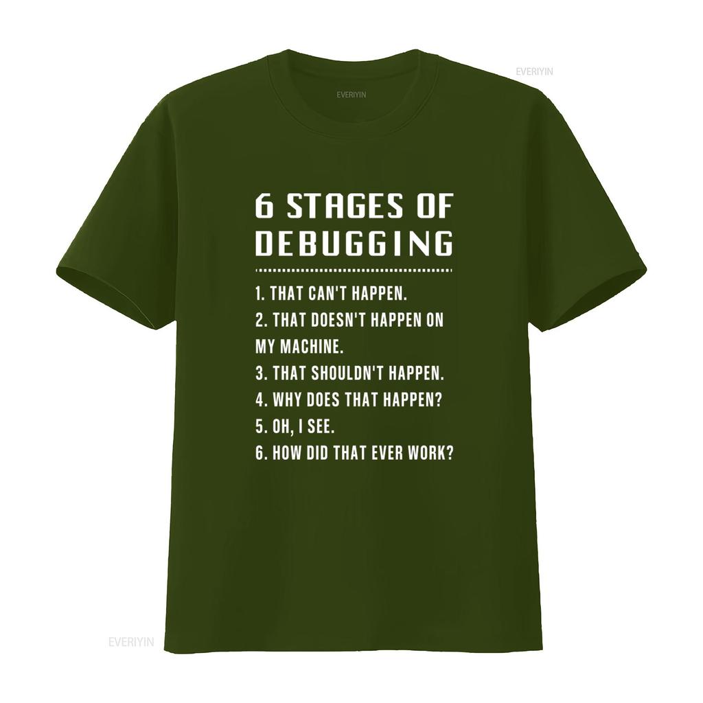 6 Stages Of Debugging T Shirt Funny Engineer Engineering Programmer Coder  vintage Washed Top For Everyday Wear graphic