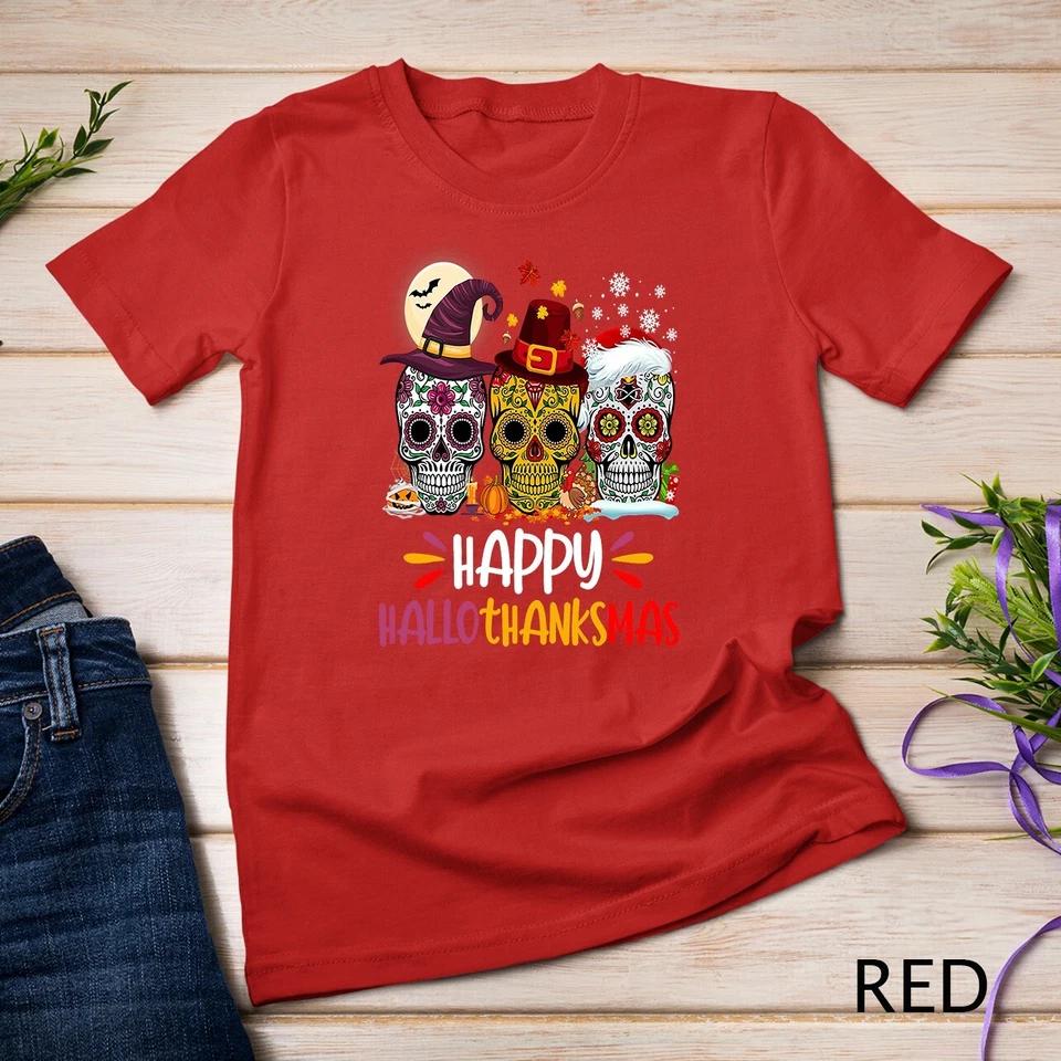 Hallothankmas Halloween Thanksgiving Christmas Sugar Skull Unisex T-shirt 7 3XL