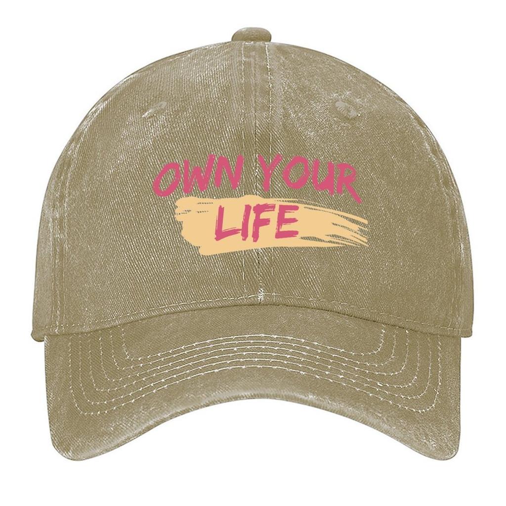2026 Own Your Life - Motivational Art Work Baseball Cap Ball Cap Funny Hats Luxury Cap Kids Hat Male Women's
